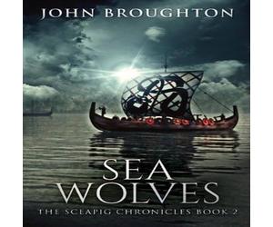 John Broughton Sea Wolves Paperback Book John Broughton Multicolor