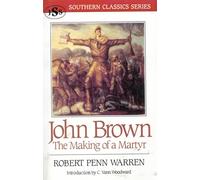 John Brown: The Making of a Martyr (Southern Classics Series)