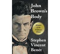 John Brown's Body (Winner of the Pulitzer Prize)