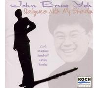 John Bruce Yeh - Dialogues with my Shadow [IMPORT]