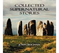 John Buchan Collected Supernatural Stories Paperback Book John Buchan Multicolor