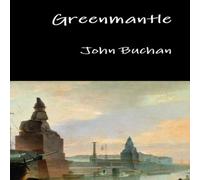 John Buchan Greenmantle Hardcover Book John Buchan Multicolor