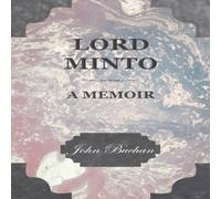 John Buchan Lord Minto, A Memoir Paperback Book John Buchan Multicolor