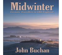 John Buchan Midwinter: Certain Travellers in Old England Paperback Book in White John Buchan White