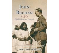 John Buchan: Model Governor General