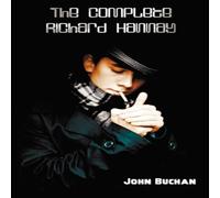 John Buchan The Complete Richard Hannay - 39 Steps, Greenmantle, MR Steadfast John Buchan Multicolor