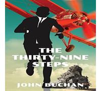 John Buchan The Thirty-Nine Steps (Warbler Classics Annotated Edition) John Buchan Multicolor