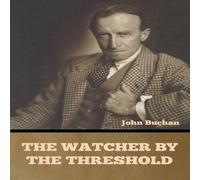 John Buchan The Watcher by the Threshold Paperback Book John Buchan Multicolor