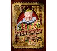John Bunny - John Bunny - Film's First King of Comedy