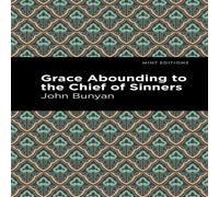 John Bunyan Grace Abounding to the Chief of Sinners Hardcover Book John Bunyan Multicolor