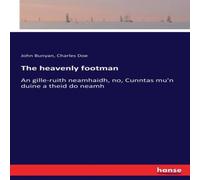 John Bunyan The heavenly footman:An gille-ruith neamhaidh, no, Cunntas mu'n John Bunyan Multicolor