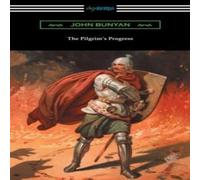 John Bunyan The Pilgrim's Progress (Complete with an Introduction by Charles John Bunyan Multicolor