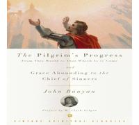 John Bunyan The Pilgrim's Progress & Grace Abounding to the Chief of Sinners John Bunyan Multicolor