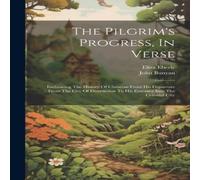 John Bunyan The Pilgrim's Progress, In Verse: Embracing The History Of in White John Bunyan White