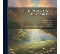John Bunyan The Pilgrim's Progress: With Notes, & A Life Of The Author; John Bunyan Multicolor