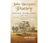 John Bunyan's Poetry: Divine Emblems: 3 (Bunyan Updated Classics)