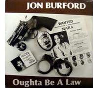 John Burford - oughta be a law 12