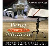 John Burgess Why Scripture Matters: Reading the Bible in a Time of Church John Burgess Multicolor