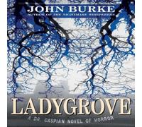 John Burke Ladygrove: A Dr. Caspian Novel of Horror Paperback Book John Burke Multicolor
