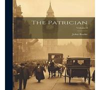 John Burke The Patrician; Volume I Hardcover Book John Burke Multicolor