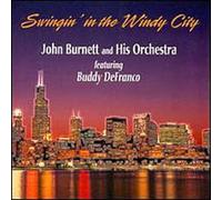 John Burnett & His Orchestra - Swingin' in the Windy City