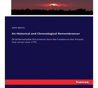 John Burns An Historical & Chronological Remembrancer :Of all Remarkable John Burns Multicolor