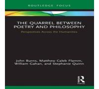 John Burns The Quarrel Between Poetry & Philosophy: Perspectives Across the John Burns Multicolor