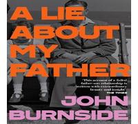 John Burnside A Lie About My Father Paperback Book in White John Burnside White