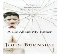 John Burnside A Lie About My Father Paperback Book John Burnside Multicolor