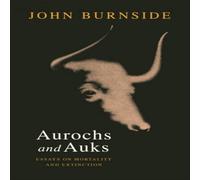 John Burnside Aurochs & Auks Hardback Book in White John Burnside White