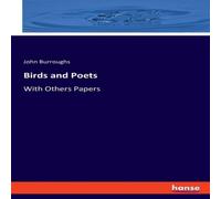 John Burroughs Birds & Poets:With Others Papers Paperback Book John Burroughs Multicolor