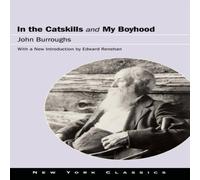 John Burroughs In the Catskills & My Boyhood Book - Paperback John Burroughs Multicolor