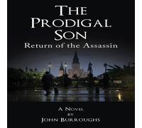 John Burroughs The Prodigal Son: Return of the Assassin Book - Paperback John Burroughs Multicolor