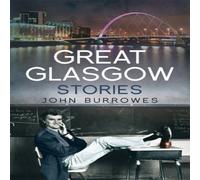 John Burrowes Great Glasgow Stories Paperback Book John Burrowes Multicolor