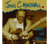 John C.Marshall - Same Old Story