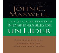John C. Maxwell El Las 21 Cualidades Indispensables de Un Lder Paperback Book John C. Maxwell Multicolor
