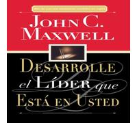 John C. Maxwell La Desarrolle El Lder Que Est En Usted = Developing John C. Maxwell Multicolor