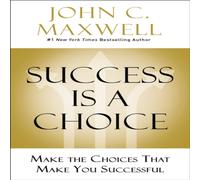 John C. Maxwell Success Is a Choice Hardback Book John C. Maxwell Multicolor
