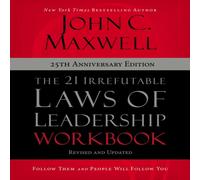 John C. Maxwell The 21 Irrefutable Laws of Leadership Workbook 25th Anniversary John C. Maxwell Multicolor