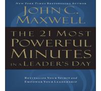 John C. Maxwell The 21 Most Powerful Minutes in a Leader's Day: Revitalize Your John C. Maxwell Multicolor