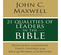 John C. Maxwell The 21 Qualities of Leaders in the Bible: Key Leadership Traits of John C. Maxwell Multicolor