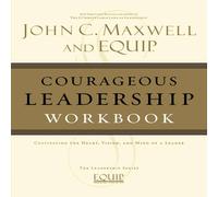 John C. Maxwell The Courageous Leadership Workbook Paperback John C. Maxwell Multicolor
