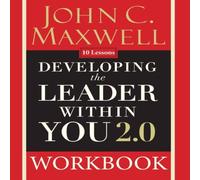 John C. Maxwell The Developing the Leader Within You 2.0 Workbook (Anniversary) John C. Maxwell Multicolor