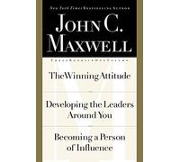 (JOHN C. MAXWELL, THREE BOOKS IN ONE VOLUME: THE WINNING ATTITUDE/DEVELOPING THE LEADERS AROUND YOU/BECOMING A PERSON OF INFLUENCE ) BY MAXWELL, JOHN C{AUTHOR}Hardcover