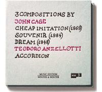 Teodoro Anzellotti - 3 COmpositions by John Cage: Cheap Imitation / Souvenir / Dream
