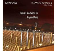 John Cage - John Cage: Cage Edition 37?Complete Short Works for Prepared Piano