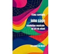John Cage: Révolution musicale ou art du néant (Musique et Concept)