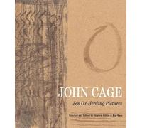John Cage: Zen Ox-Herding Pictures