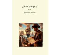 John Caldigate (Classic Books)
