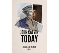 John Calvin Today
